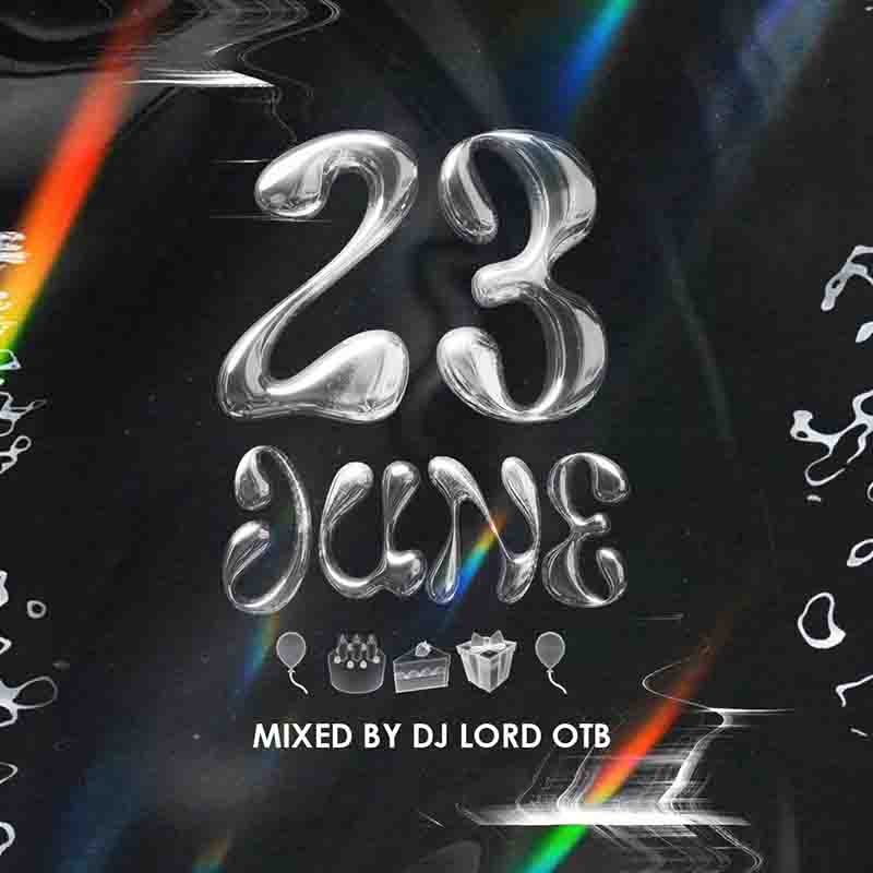 Dj Lord Otb – 23rd June Mix (ep.5) Dj Mixtape Mp3 - Tmmotiongh.com