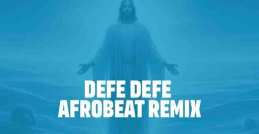Team Eternity Ghana – Defe Defe (Afrobeat Remix)