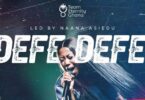 Team Eternity Ghana – Defe Defe Ft Naana Asiedu (Lyrics & Video)