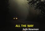 Safo Newman – All The Way Mp3 Download