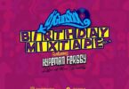 DJ Gunshot – Birthday Mixtape Vol. 4 (DJ Mix) ft Hypeman Ferggy